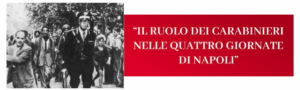 Il 22 settembre a Roccabascerana un convegno sul ruolo dei Carabinieri nelle “Quattro Giornate di Napoli”